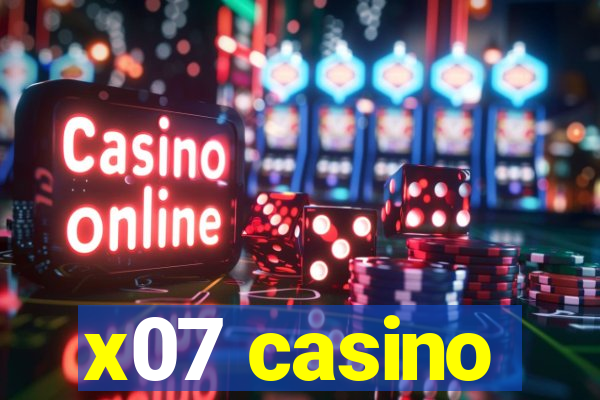 x07 casino