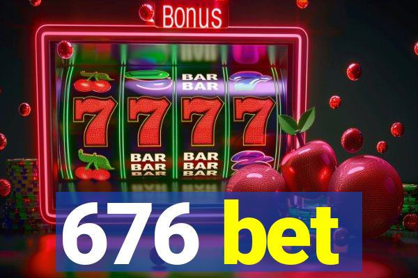 676 bet