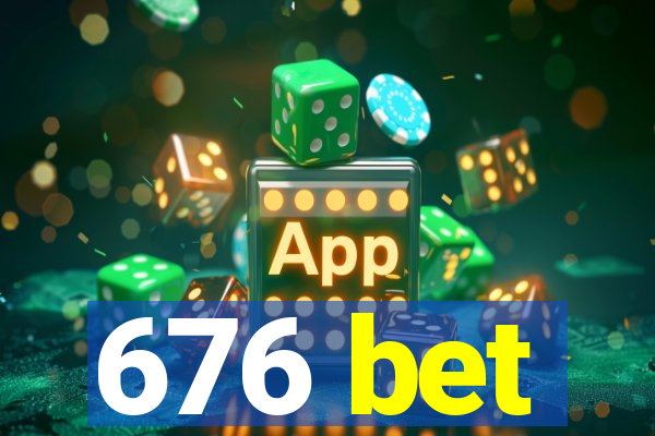 676 bet