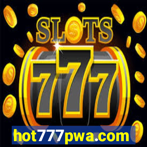 hot777pwa.com