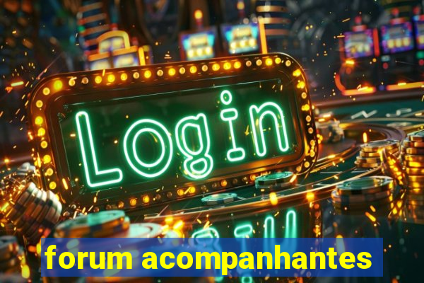 forum acompanhantes