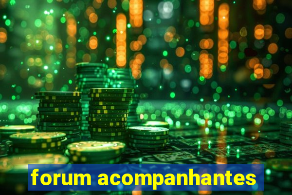 forum acompanhantes