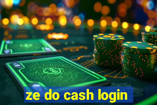 ze do cash login