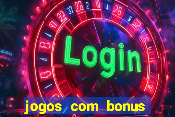 jogos com bonus sem deposito