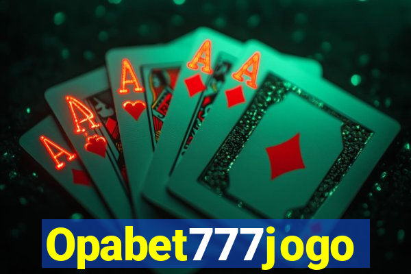 Opabet777jogo