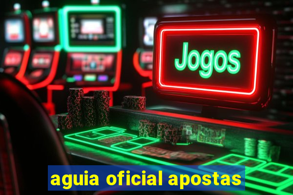 aguia oficial apostas