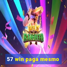 57 win paga mesmo