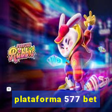 plataforma 577 bet