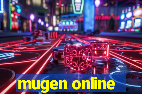 mugen online