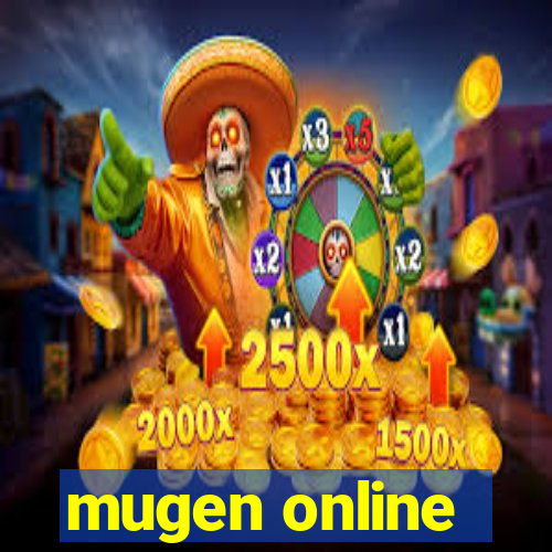 mugen online