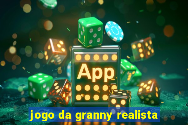 jogo da granny realista