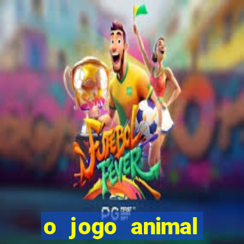 o jogo animal world paga mesmo