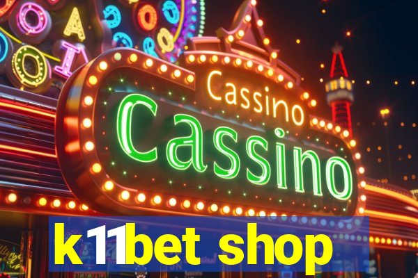 k11bet shop