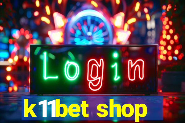 k11bet shop