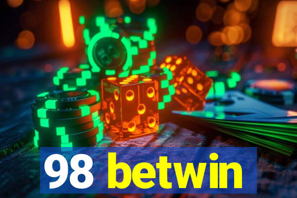 98 betwin