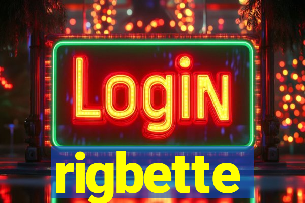 rigbette