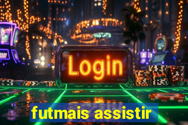 futmais assistir