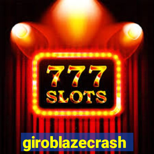 giroblazecrash