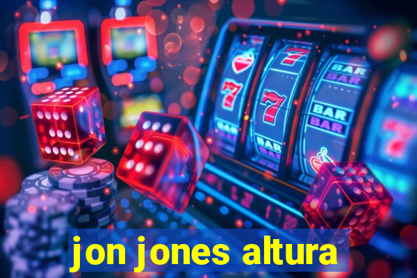 jon jones altura