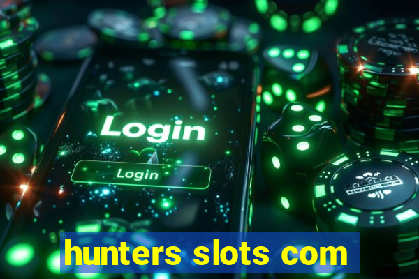 hunters slots com