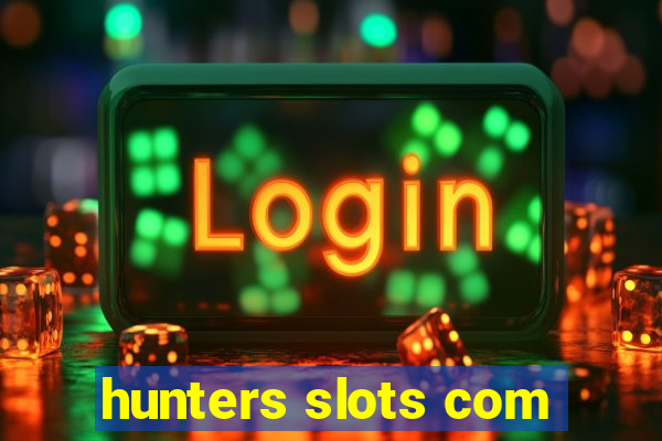 hunters slots com