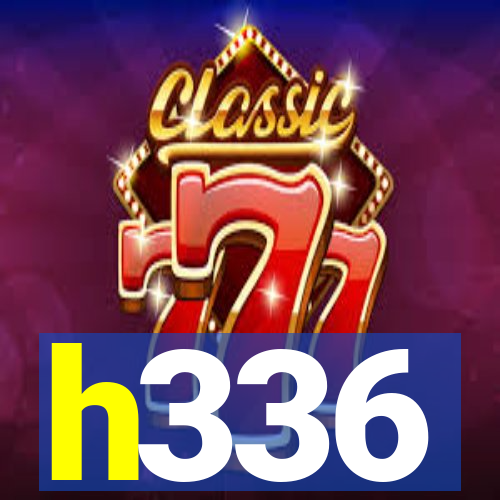 h336