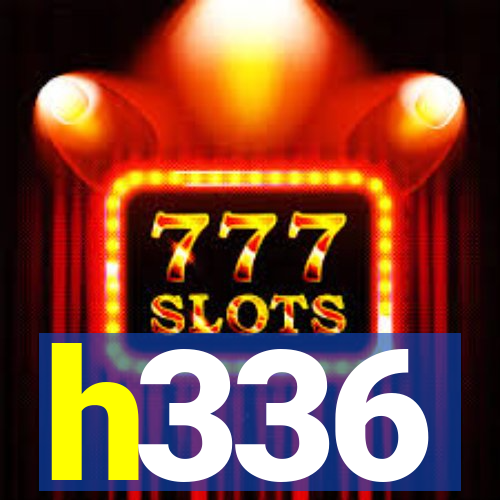 h336