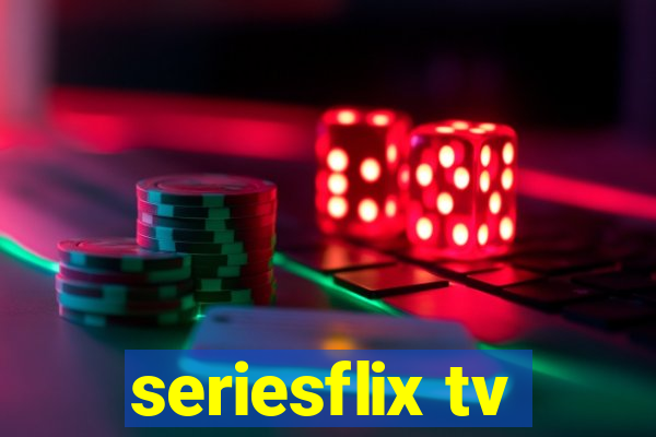 seriesflix tv