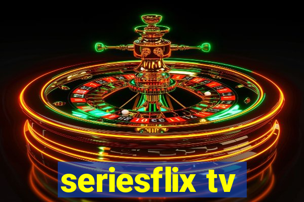 seriesflix tv