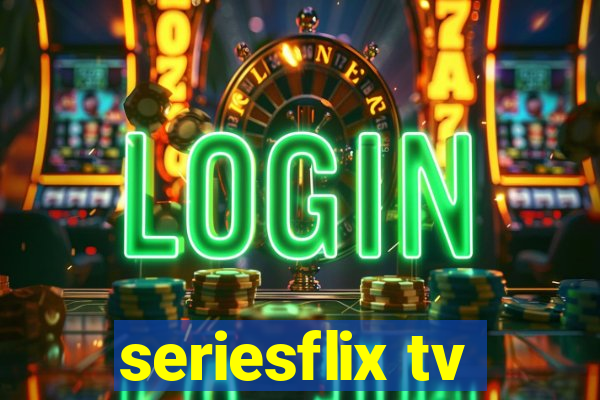 seriesflix tv