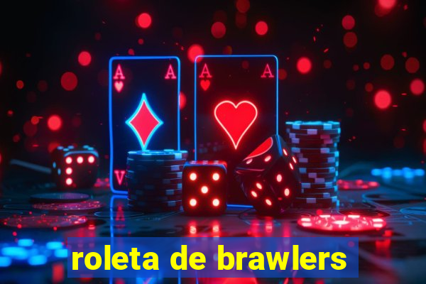 roleta de brawlers