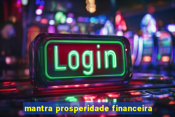 mantra prosperidade financeira