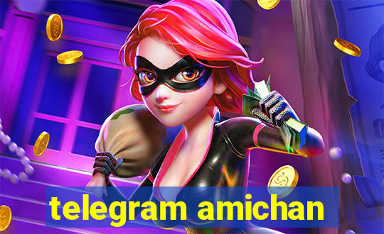 telegram amichan