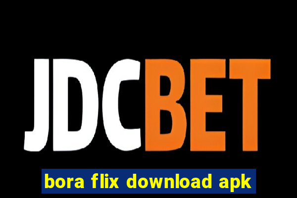 bora flix download apk