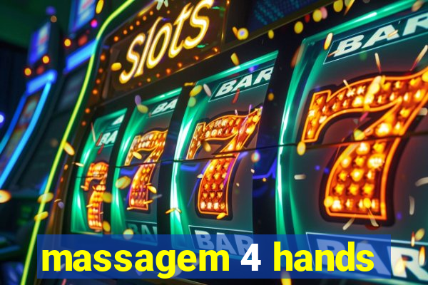 massagem 4 hands