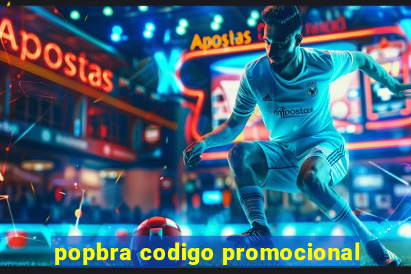 popbra codigo promocional