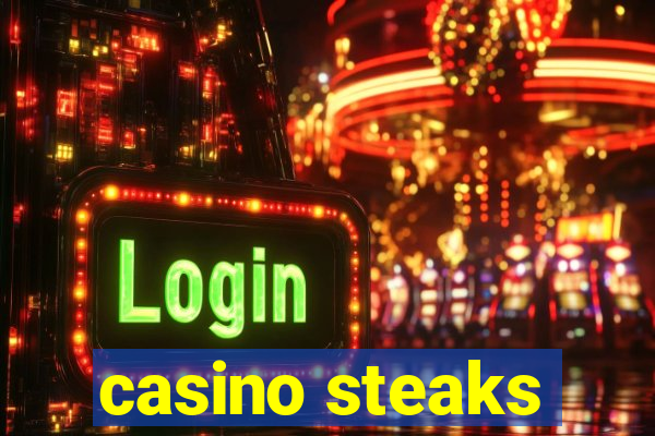 casino steaks