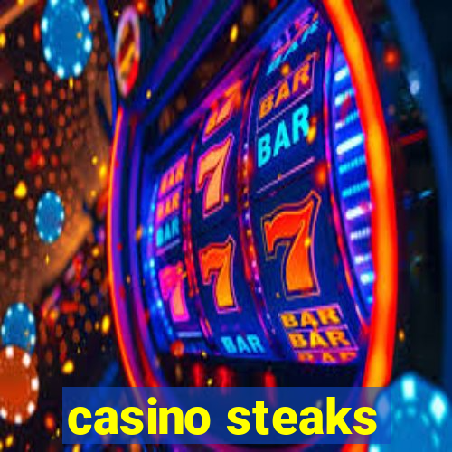 casino steaks