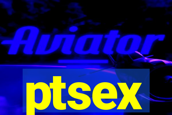 ptsex