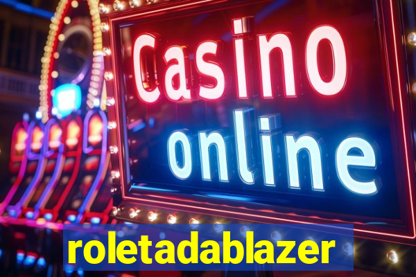 roletadablazer