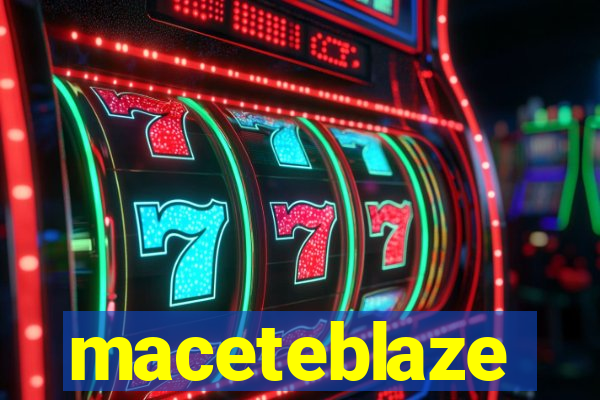 maceteblaze