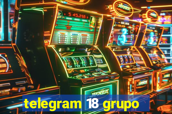 telegram 18 grupo