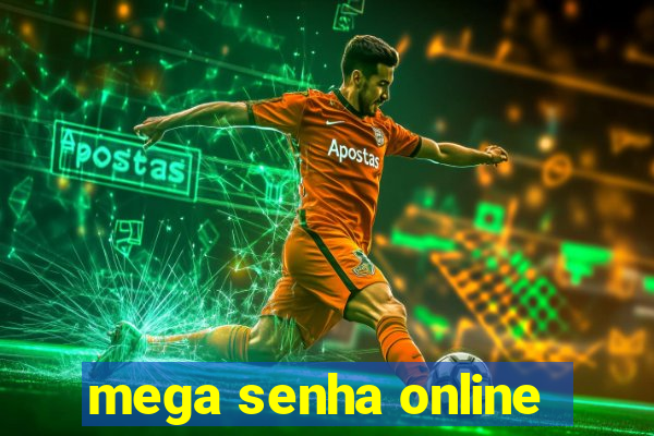 mega senha online