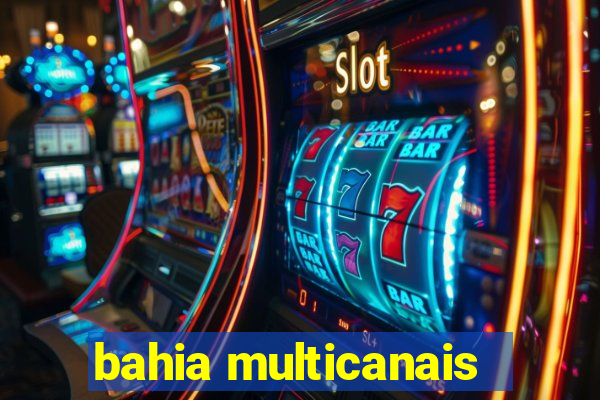 bahia multicanais