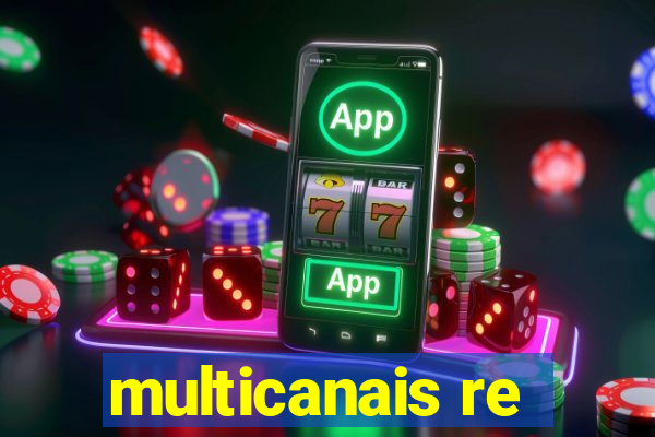 multicanais re