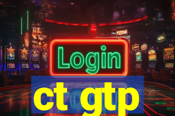 ct gtp