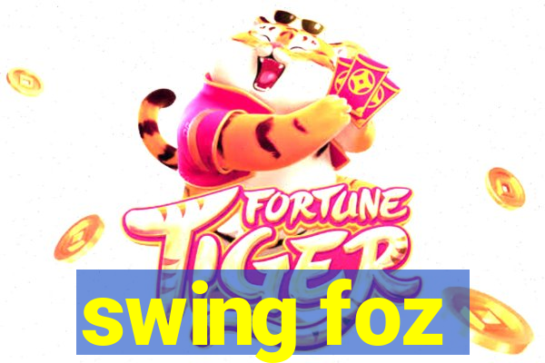 swing foz