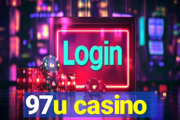 97u casino