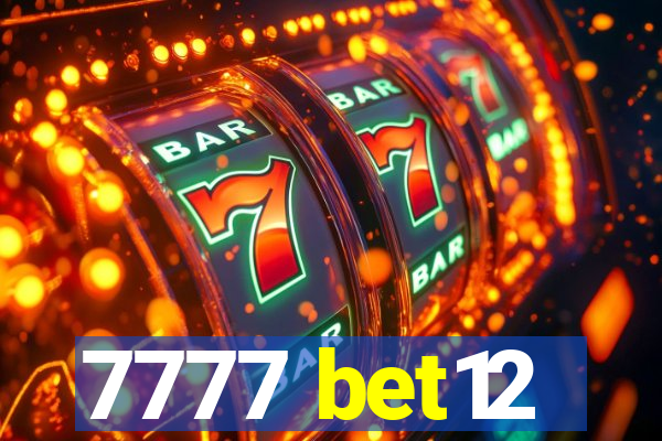 7777 bet12