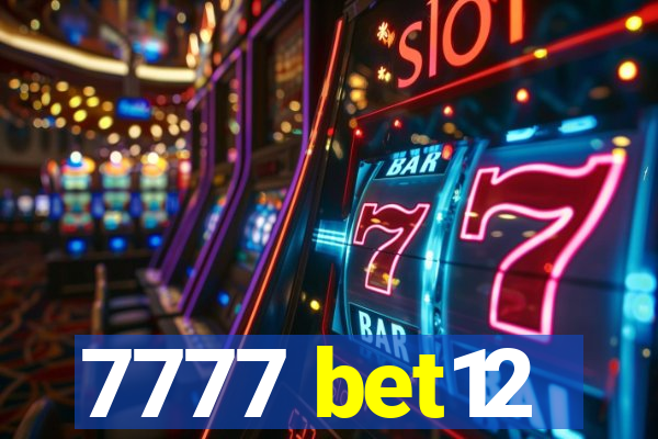 7777 bet12